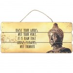 Hanging board Buddha quote - raise your words, not your voice