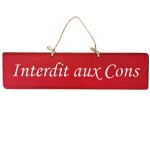Decorative wooden plate - Interdit aux Cons - Red