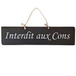 Decorative wooden plate - Interdit aux Cons - Black
